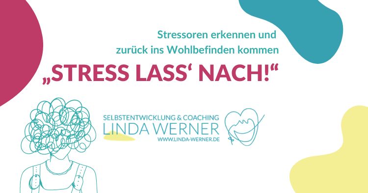 Stressoren erkennen und zurück ins Wohlbefinden kommen. 